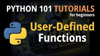 Python 101, Session 7: User-Defined Functions