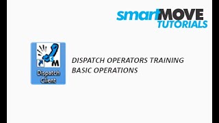 SmartMove Dispatch System Operator Introduction training video