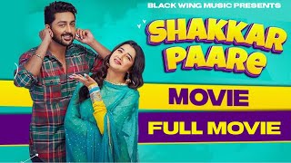 Shakkar Paare (Full Movie) | Love Gill | Eklavya padam | New punjabi movie 2023 | Latest movie 2033