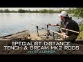 Specialist Distance Tench & Bream Mk2 Rods With Stu Lennox