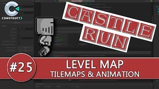 Construct 3 Tutorial #25 - CASTLE RUN - Level Map 1