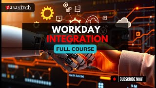 Workday Integration Full Course | ZaranTech