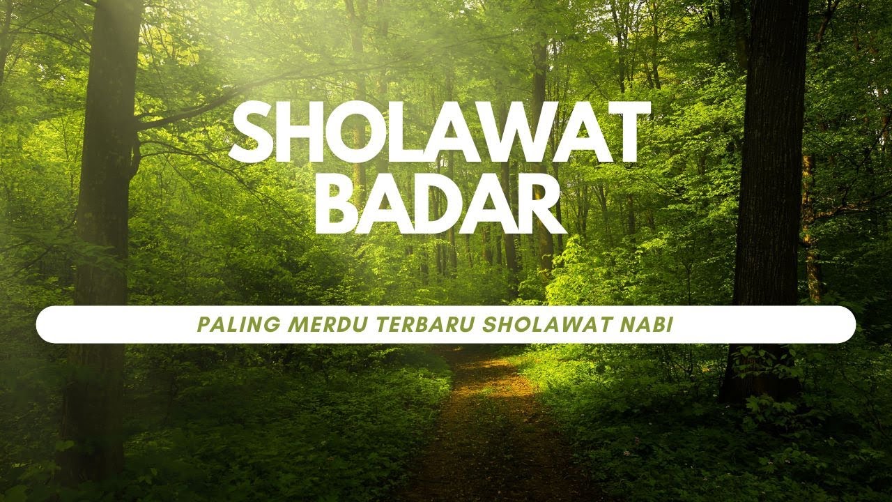 BIKIN NANGIS.. Sholawat Badar Paling Merdu Terbaru | Sholawat Nabi ...