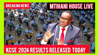 🔴#live : KCSE 2024 ANNOUNCEMENT OF RESULTS NOW FROM MTIHANI HOUSE LIVE | KCSE 2024 RESULTS