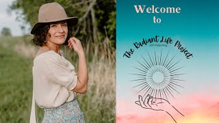 Welcome to The Radiant Life Project