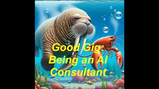 Being an AI Consultant - Good Gig Episode 5