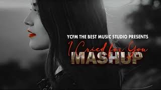 I Cried For You Mashup | Maine Royaan | Chitta | Darshan Raval | Sidharth Shukla | YCFM The Best...