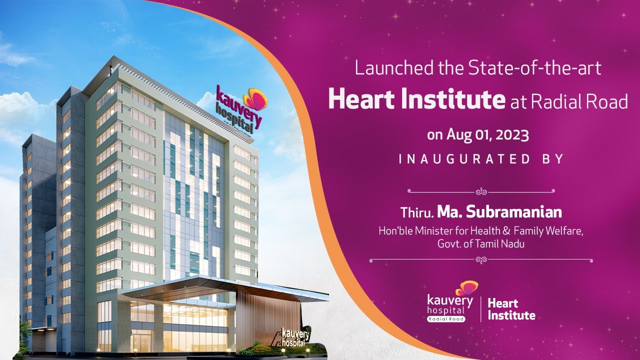 Radial Road | Heart Institute | Launch | Kauvery Hospital | Cardiology ...