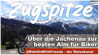 Mit dem Motorrad über die Jachenau zur besten Alm mit Zugspitzblick (Geheimtipp)