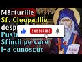 🔴 mărturiile și pildele sfântului cleopa ilie despre pustnicii și sfinții pe care i a cunoscut