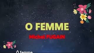 Ô Femme - Michel Fugain