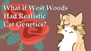 What if West Woods Had Realistic Cat Genetics?