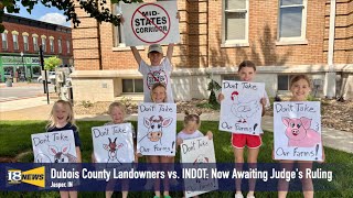 Dubois County Landowners vs. INDOT: Now Awaiting Judge's Ruling - 18 WJTS News Shorts