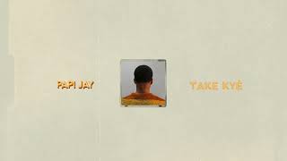 Papi Jay - Take kyè (Audio Officiel)