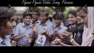 Pyaar Pyaar Video Song  Parava  Soubin Shahir  Rex Vijayan  Anwar Rasheed Entertainment 1080 p