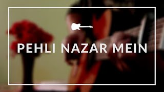 Pehli Nazar Mein | Race | Fingerstyle Guitar Cover