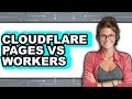 Cloudflare Pages vs. Workers - 2025 Comparison