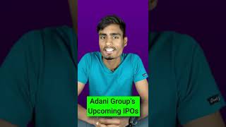 Adani Group Upcoming IPOs