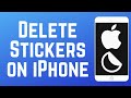 How to Delete Stickers on iPhone in 2026 (Full Guide)