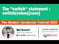 020 | Switch Statement, Switch, Case, Break, Default | The Modern JavaScript Tutorial