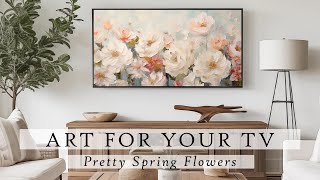 Pretty Spring Flowers Art For Your TV | Spring TV Art | Summer TV Art | Flower T