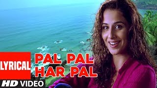 Pal Pal Har Pal Lyrical  Song | Lage Raho Munna Bhai | Sonu Nigam,Shreya Ghosal