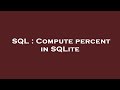 SQL : Compute percent in SQLite