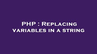 PHP : Replacing variables in a string