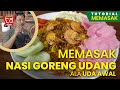 Memasak Nasi Goreng Udang - DAPUR UDA AWAL