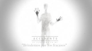 Accidents - Brindemos Por Los Fracasos