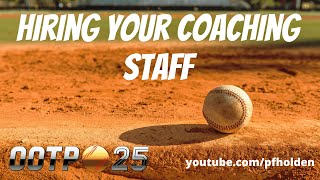 Hiring the right coaches in OOTP is important: OOTP 25 tutorial