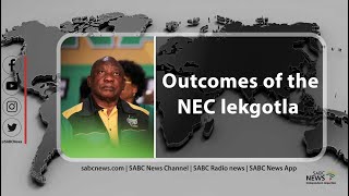 Outcomes of the NEC lekgotla