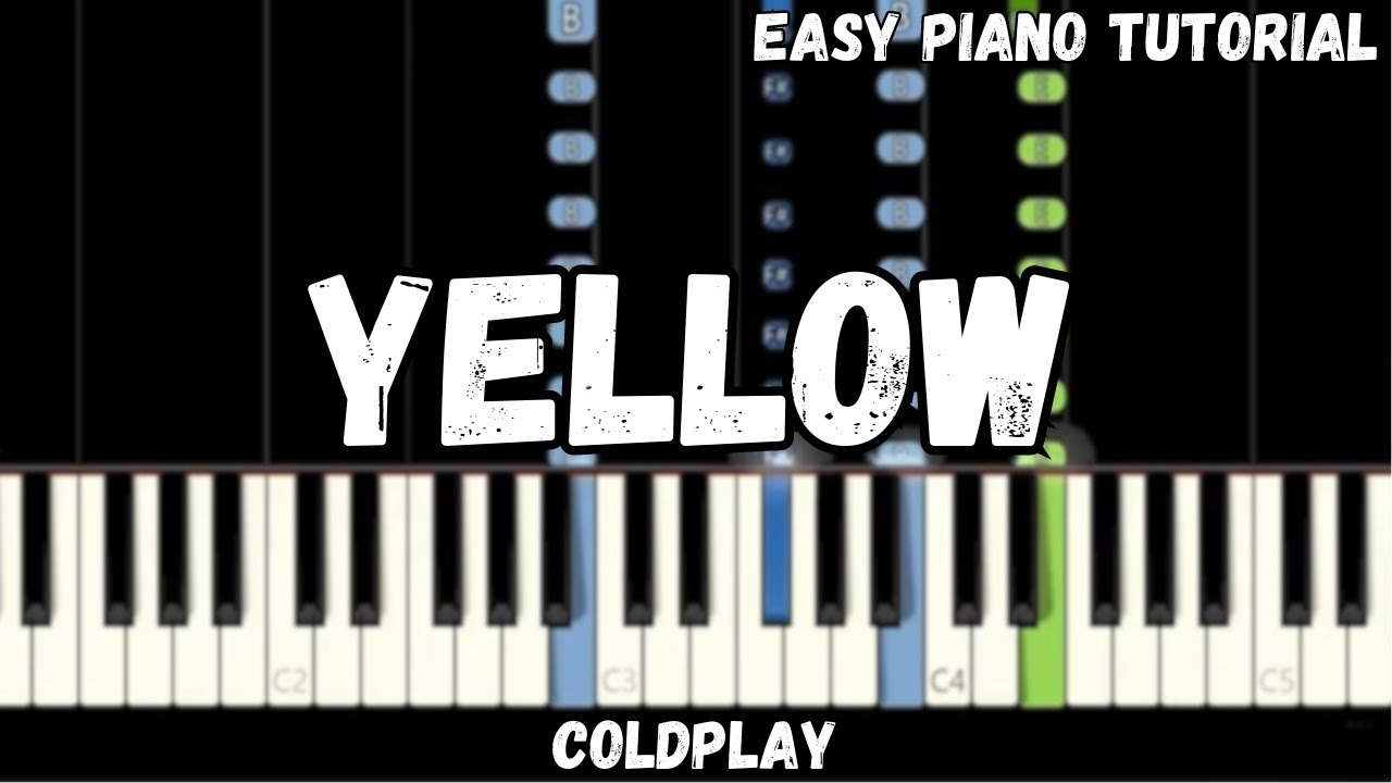 Coldplay - Yellow (Easy Piano Tutorial) - YouTube