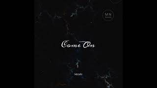 Mzade - Come On (Original Mix)