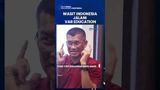 VAR di Liga Indonesia Telah di Depan Mata! Seluruh Wasit Jalani VAR Education