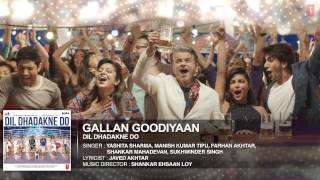 Gallan Goodiyaan Full Song Audio Dil Dhadakne Do T Series