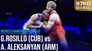 Artur ALEKSANYAN (ARM) vs. Gabriel Alejandro ROSILLO KINDELAN (CUB) | World Championships 2023