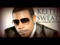 Keith Sweat - Make You Say Oooh Chopped & Slowed