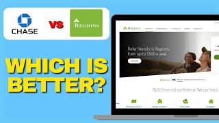 Chase vs Regions Bank: Comparing Checking, Savings, and Loans