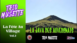 La Java Des Auvergnats. Trio Musette. La fête au village. (java)