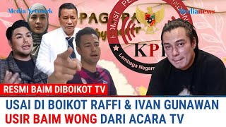 BOIKOT BAIM - Raffi Ahmad dan Ivan Gunawan Usir Baim Wong dari Acara TV