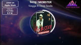 MOBSTER OFFICIAL ADIUO SINGGA X DEEP JANDU Singga New Punjabi Song 2022 Brnad Punajbi Music Song BPM