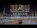 Labaik Allahumma Labbaik (1 Hour) | ٱلتَّلبِيَة‎ | Talbiyah | Hajj 2025