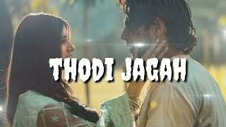 Thodi Jagah[Slowed & Reverb] | Marjaavaan | Arijit Singh