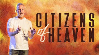 Citizens of Heaven | Pastor Larry Kirk | Central Christian Baltimore