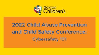 2022 Child Abuse Prevention and Child Safety Conference: Cybersafety 101