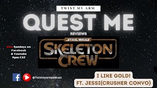 TMA Presents Quest Me: Skeleton Crew Episode 7: 'I Like Gold!'