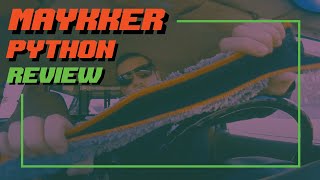 MAYKKER PYTHON REVIEW