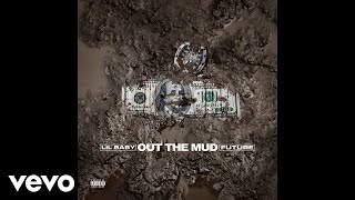 Lil Baby, Future - Out The Mud (Audio) ft. Future