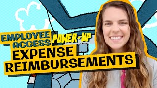 Employee Access Power-Up: Expense Reimbursements